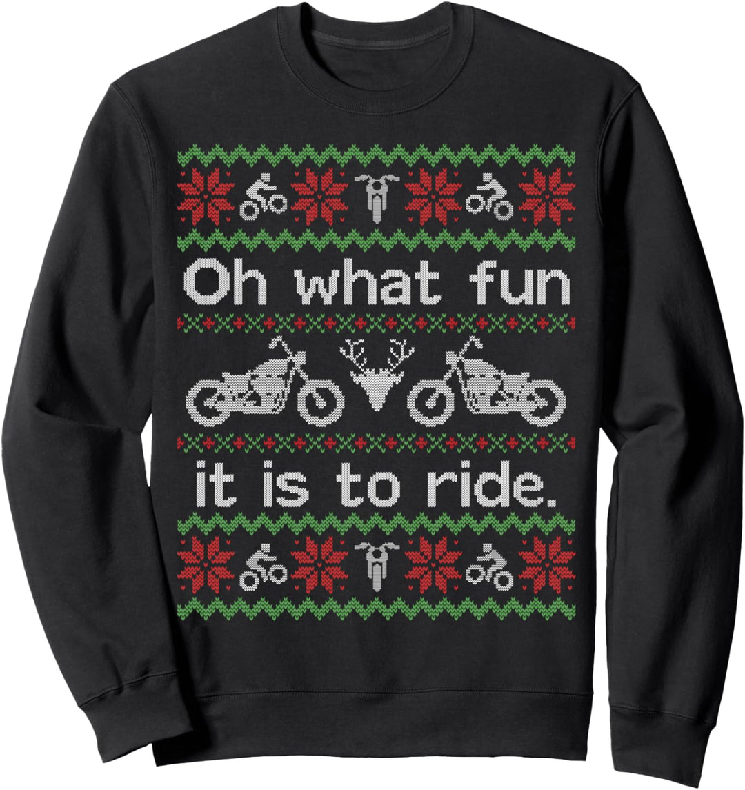 Funny Christmas Jumper Oh What Fun To Ride Motorcycle Bike Sweatshirt