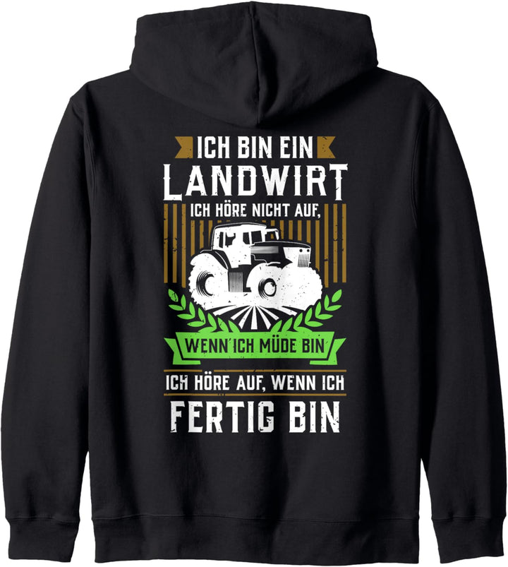 Ich bin ein Landwirt - Ich höre nicht auf, wenn ich müde bin Kapuzenjacke
