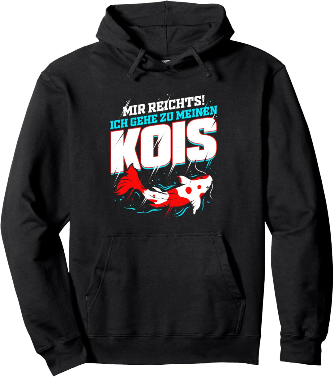 Mir Reichts Ich Gehe zu meinen Kois - Nishikigoi Japan Fisch Pullover Hoodie