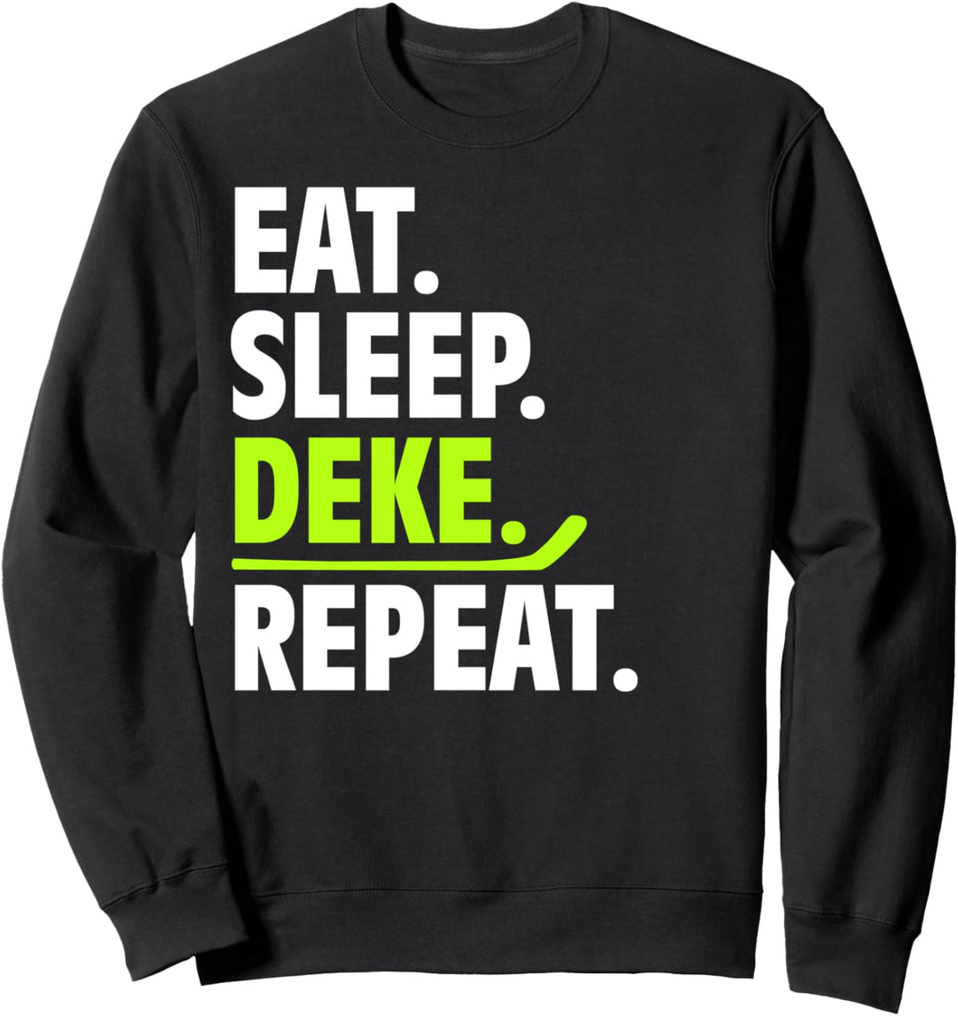 Eat Sleep Deke Repeat Lustige Hockey-Kleidung Ice Sport Sweatshirt
