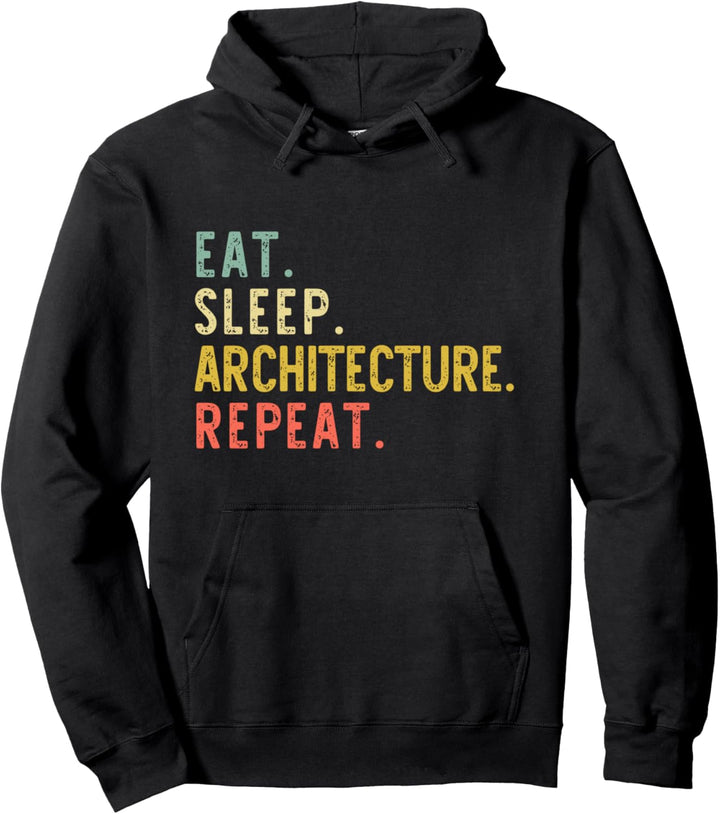 Eat Sleep Architecture Repeat Student Architect Vintage Pullover Hoodie