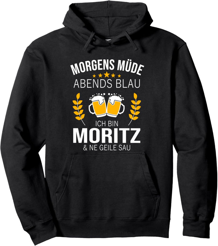 Moritz Vorname Geschenk Geburtstag Lustiges Bier Sprüche Pullover Hoodie
