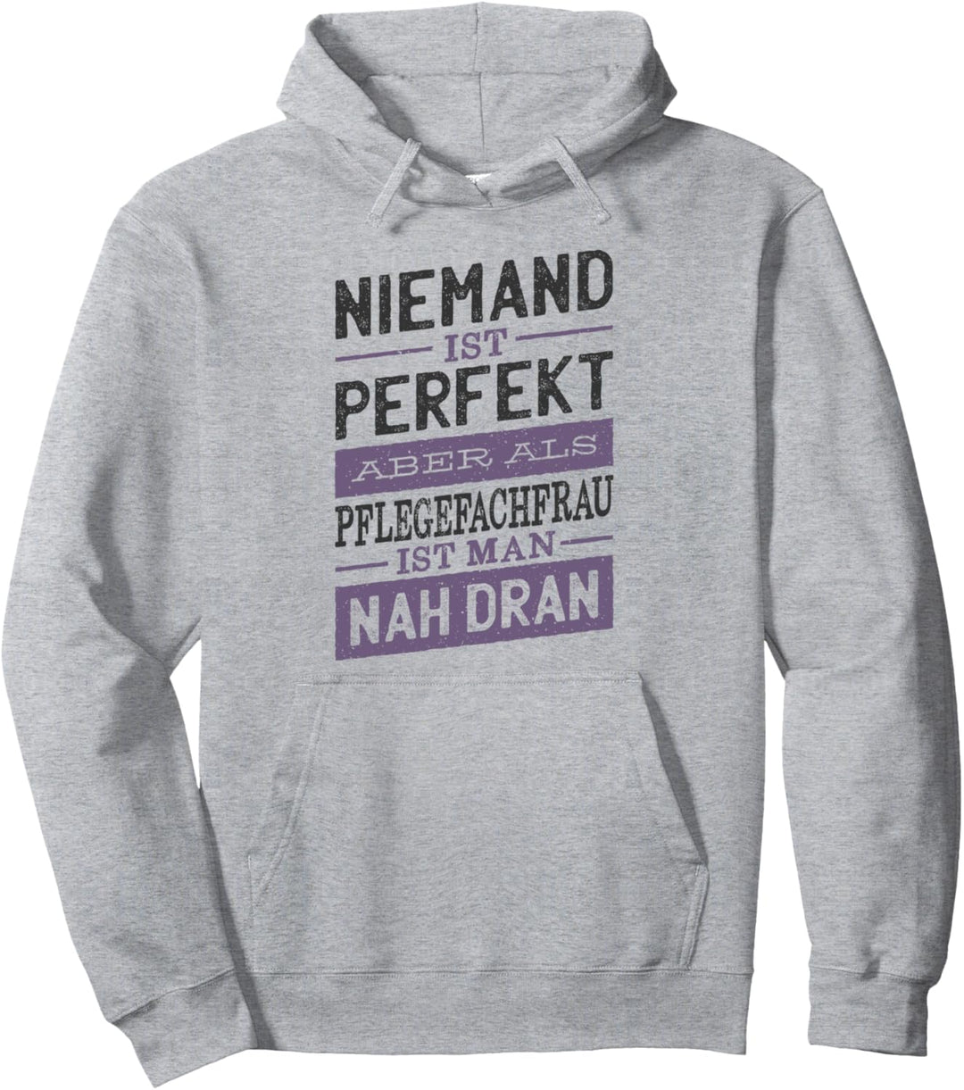 Niemand Ist Perfekt - Pflegefachfrau Pullover Hoodie