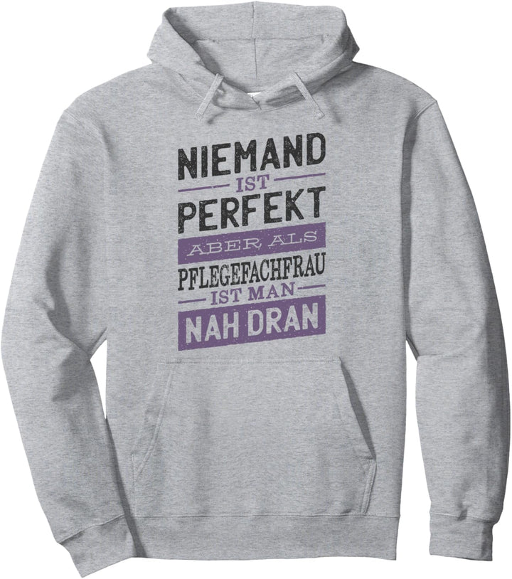 Niemand Ist Perfekt - Pflegefachfrau Pullover Hoodie