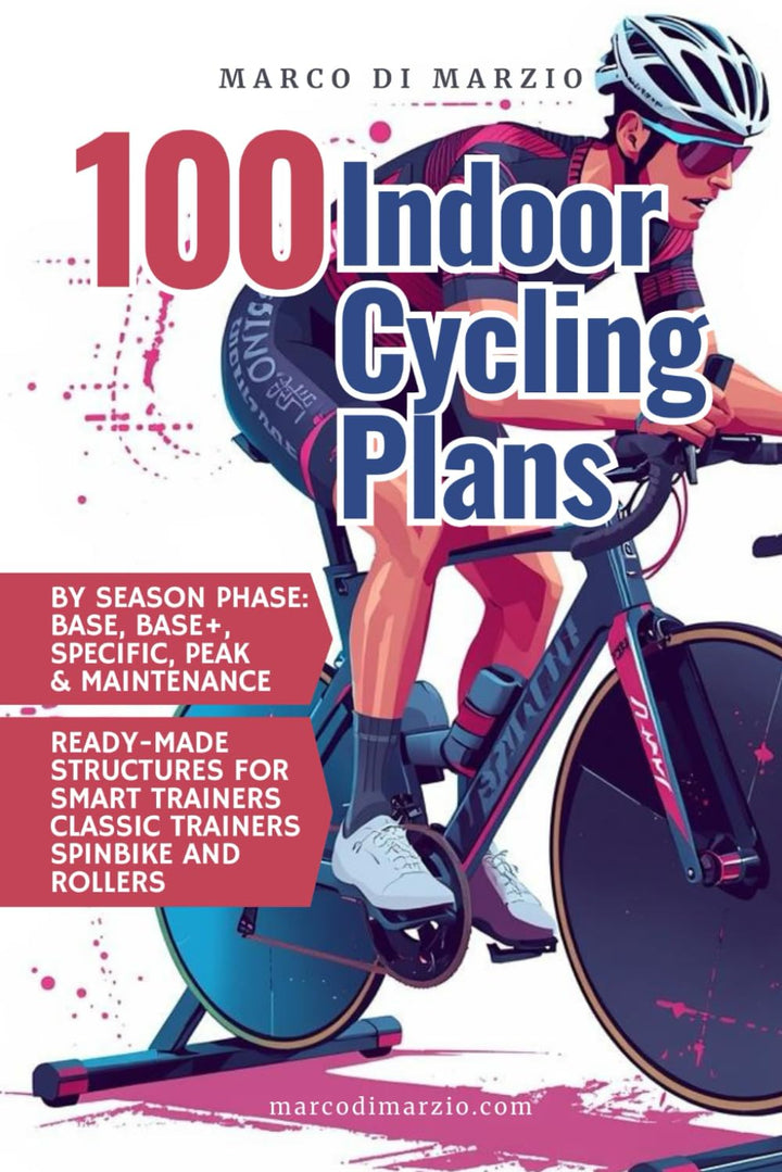 100 Indoor Cycling Plans by Season Phase: Structured cycling plans for smart trainers, classic train