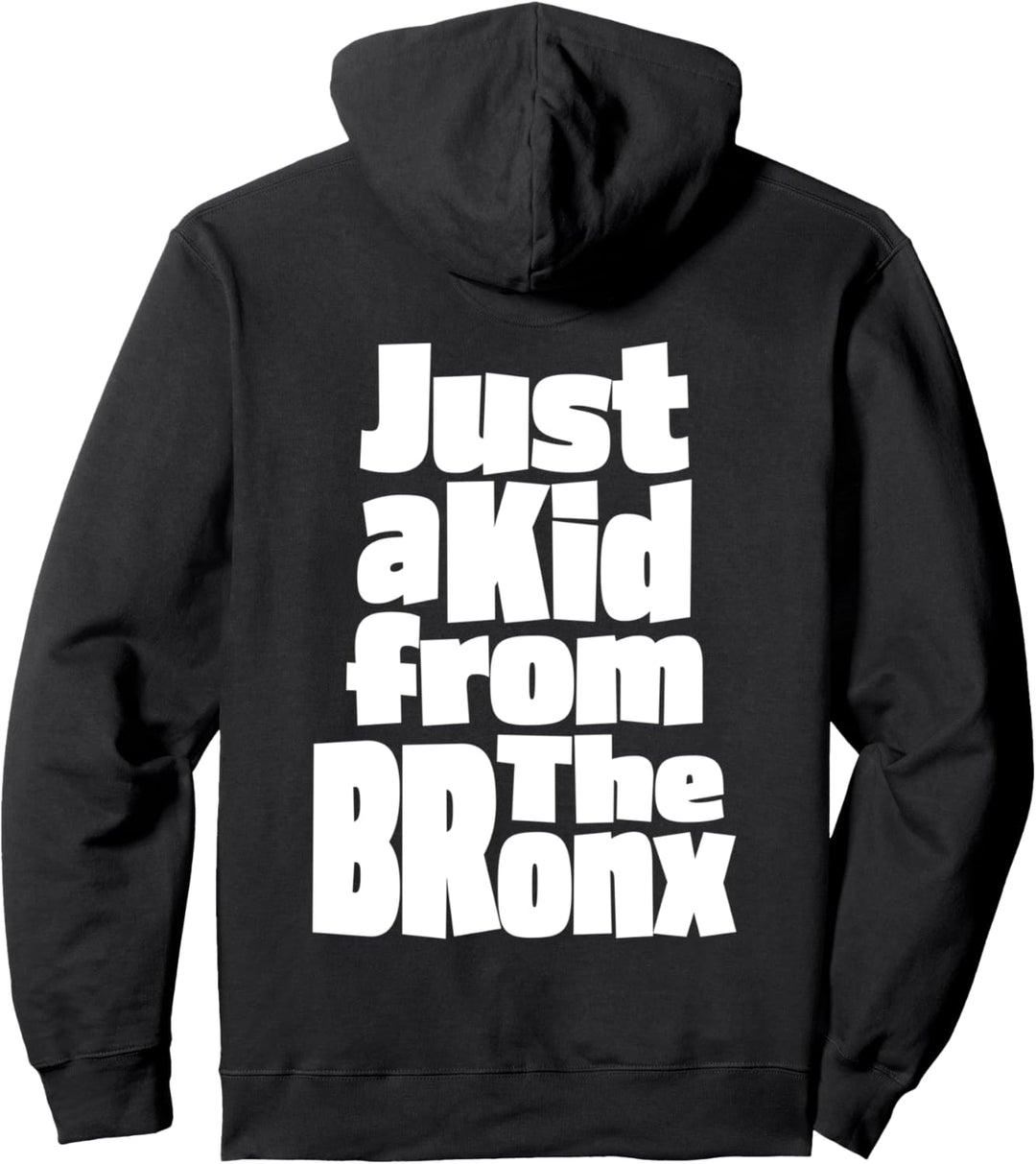 Bronx New York Graphics Just a Kid From The Bronx Pullover Hoodie