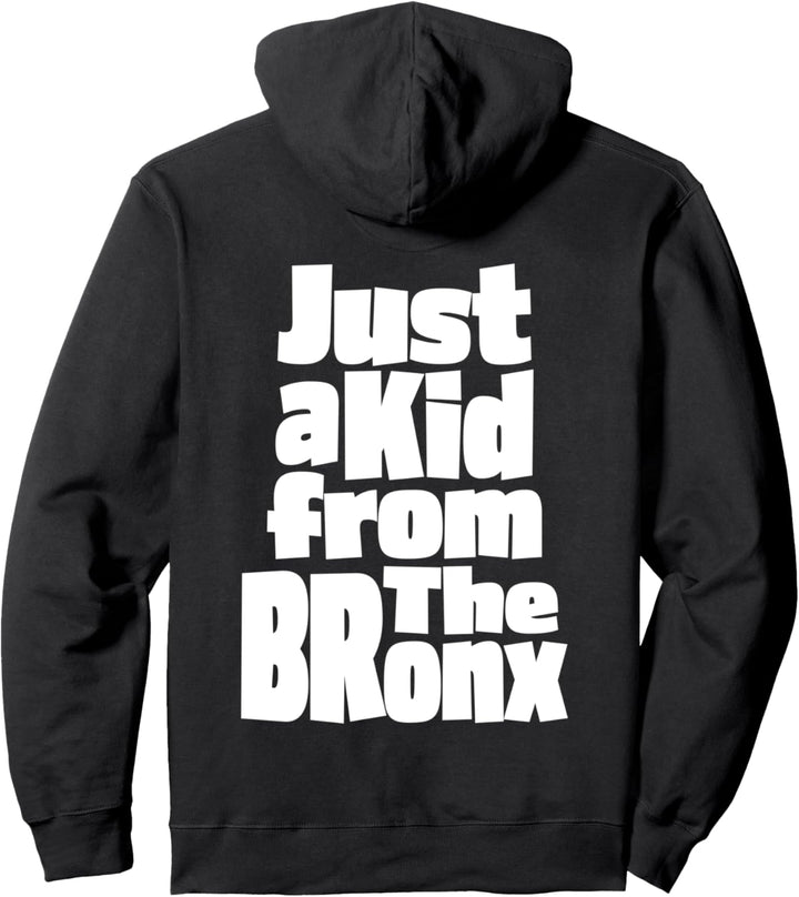 Bronx New York Graphics Just a Kid From The Bronx Pullover Hoodie