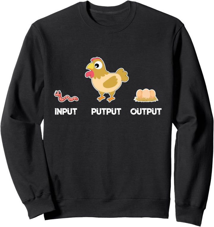 Input Putput Output Hühner Sweatshirt
