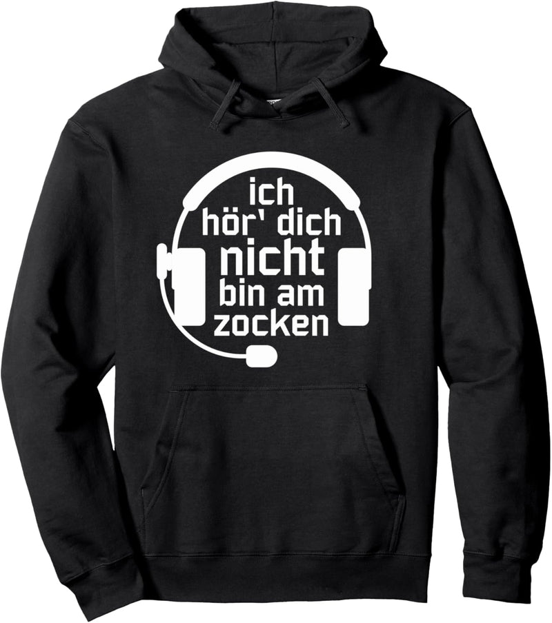 Ich höre dich nicht, ich bin am zocken. Gamer Kopfhörer Fun Pullover Hoodie