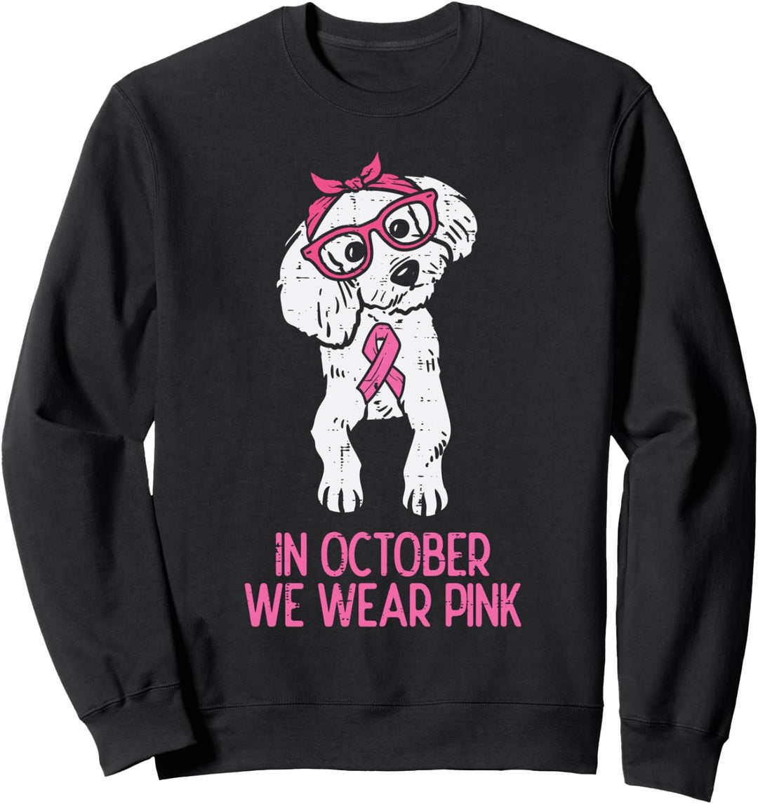 Im Oktober tragen wir das Bewusstsein von rosa Pudel für Brustkrebs Sweatshirt