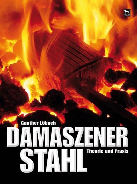 Damaszenerstahl: Theorie und Praxis, Gebundenes Buch