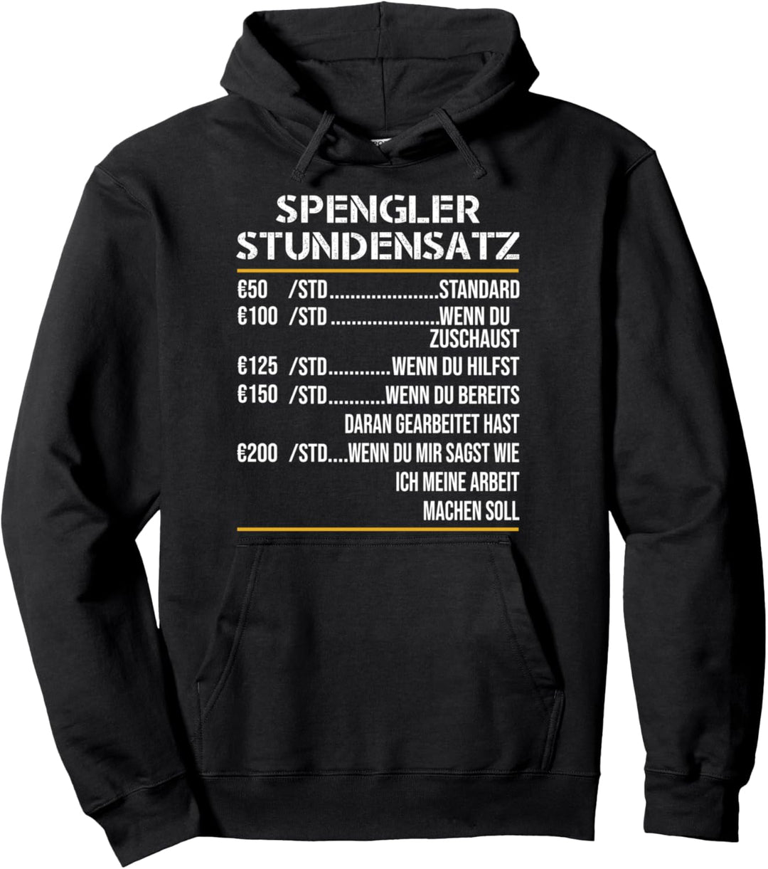 Spengler Stundensatz Zimmerer Klempner Handwerker Blechner Pullover Hoodie