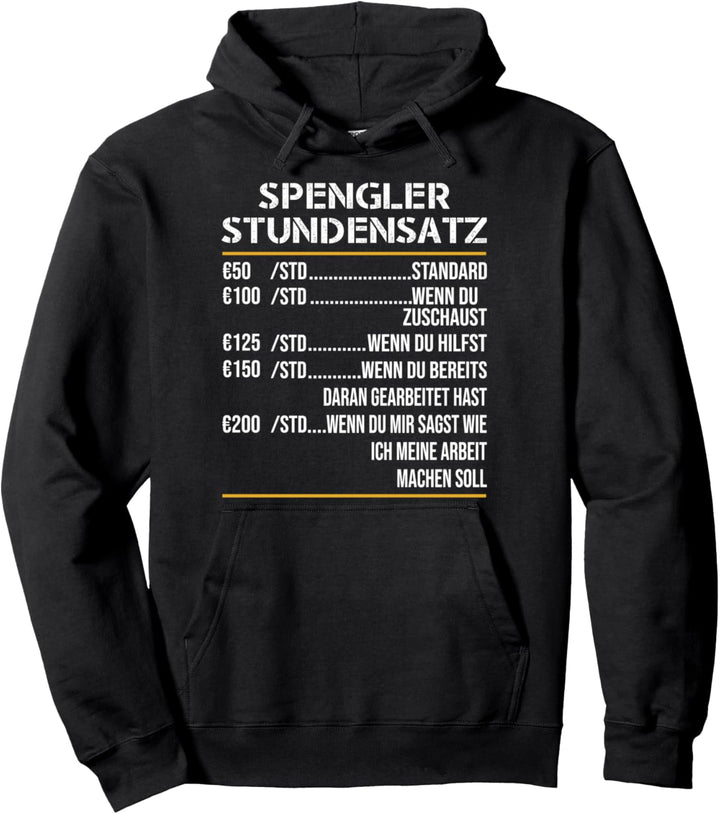 Spengler Stundensatz Zimmerer Klempner Handwerker Blechner Pullover Hoodie