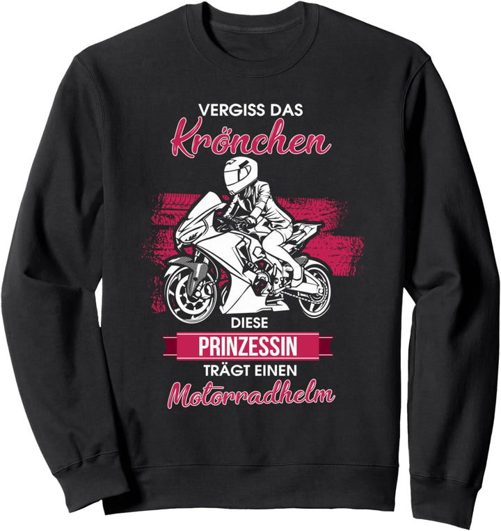 Diese Prinzessin trägt einen Motorradhelm Bikerin Geschenk Sweatshirt