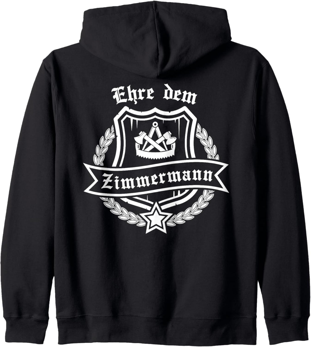 Ehre dem Zimmermann mit Zunftwappen und Ehrenkranz Kapuzenjacke