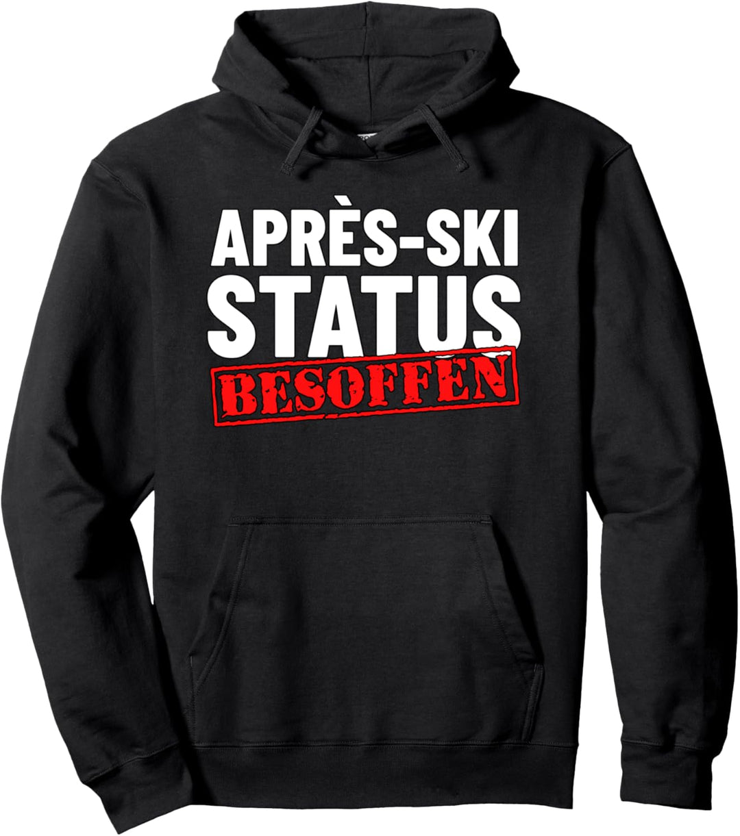 Lustiges besoffen Skiurlaub Apres-Ski Party Skifahrer Status Pullover Hoodie