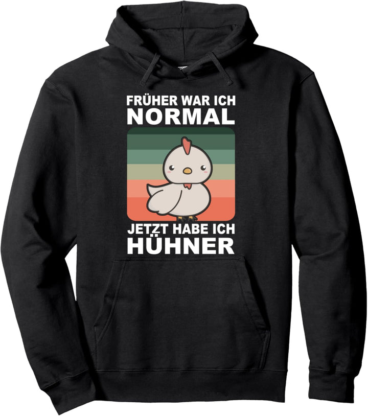 Früher War Ich Normal Jetzt Habe Ich Hühner Hühnerzüchter Pullover Hoodie