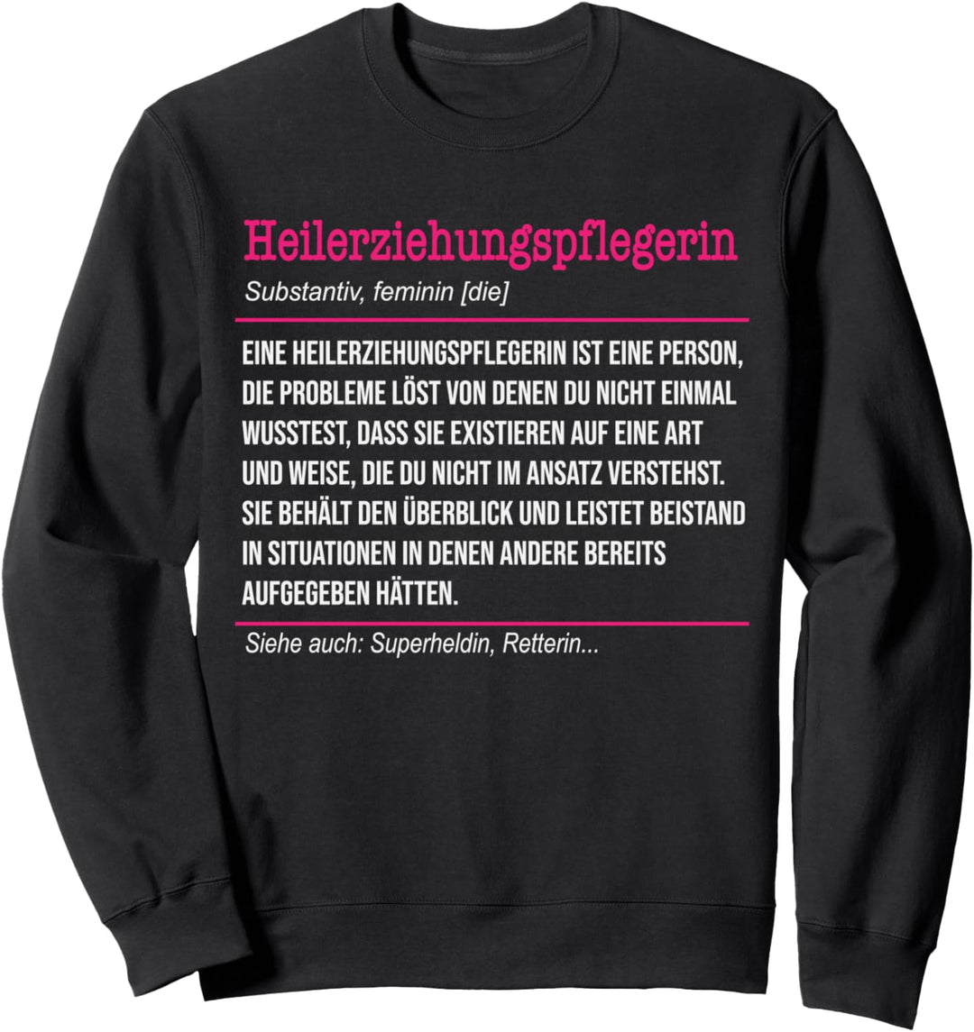 Heilerziehungspflegerin Definition HEP Pflegerin Sweatshirt