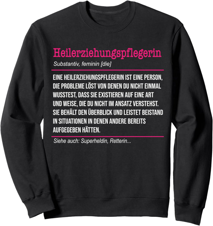 Heilerziehungspflegerin Definition HEP Pflegerin Sweatshirt