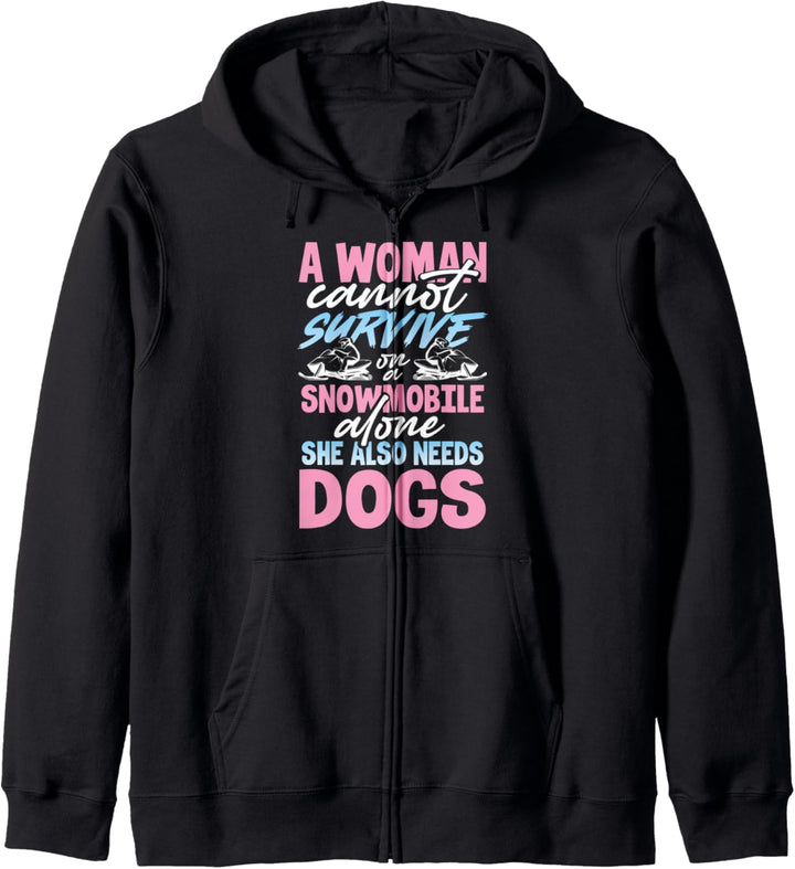 Dog Lover Gift A Woman Cannot Survive on a Snowmobile Alone Kapuzenjacke