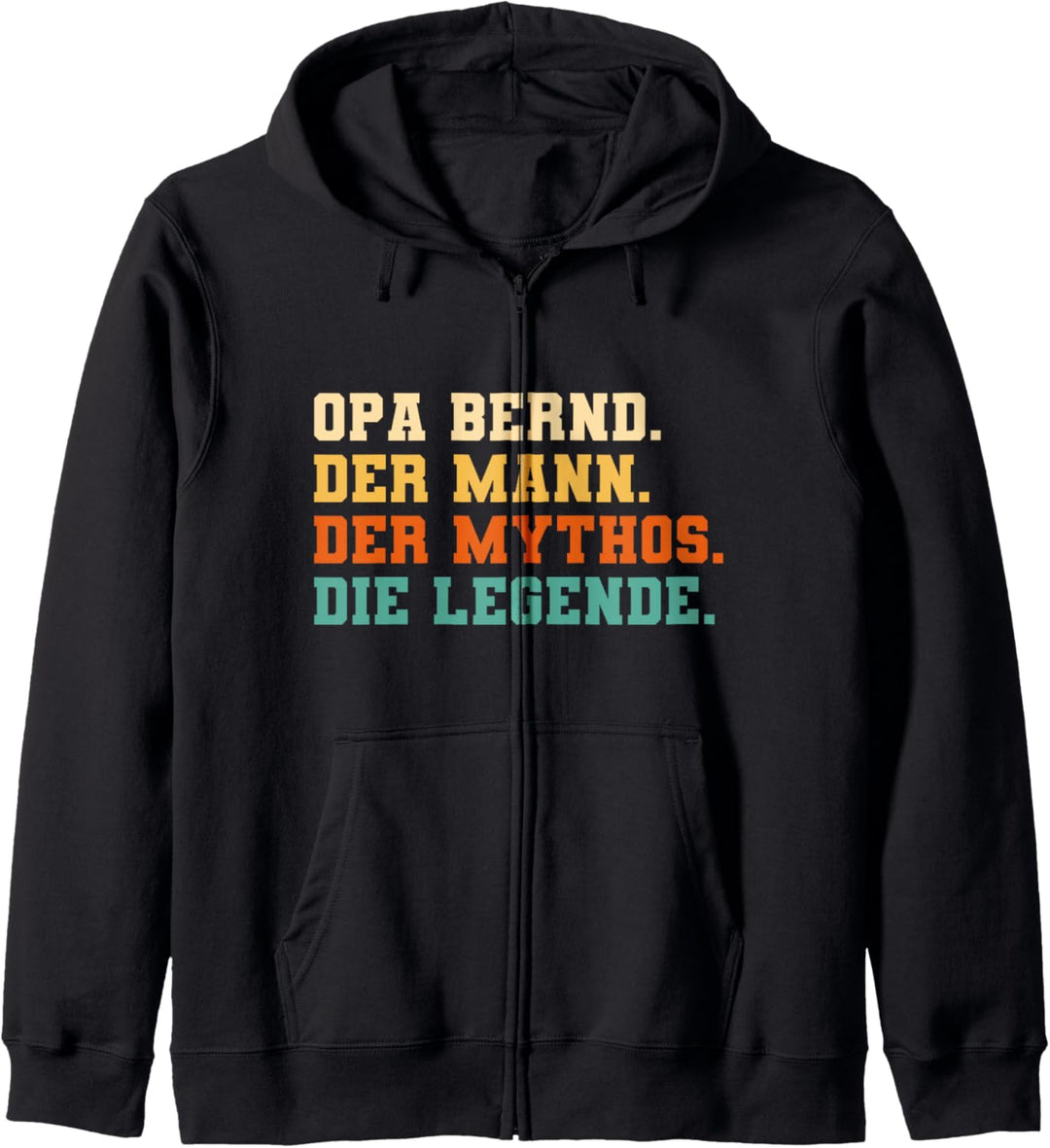 Opa Bernd der Mann der Mythos die Legende Kapuzenjacke