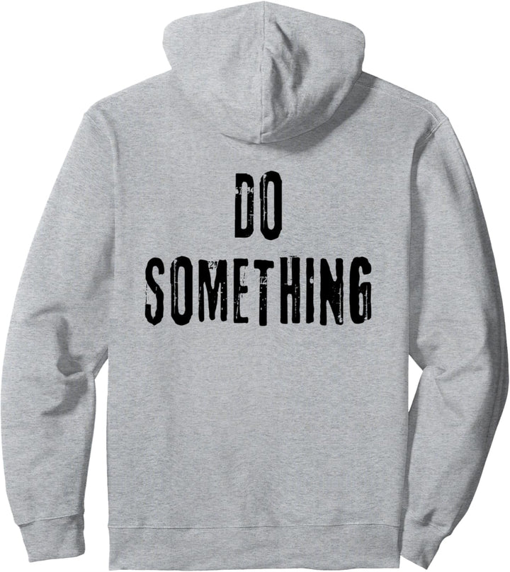 DO SOMETHING Rally Cry Pullover Hoodie