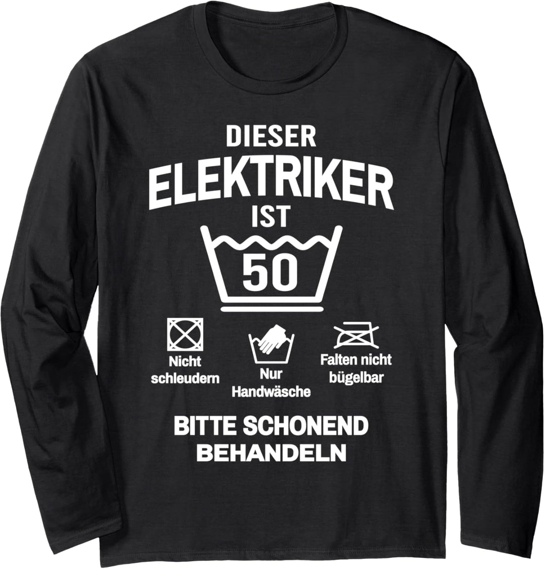 50. Geburtstag Elektriker Lustig 50 Jahre Langarmshirt