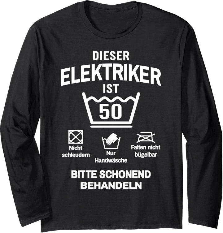 50. Geburtstag Elektriker Lustig 50 Jahre Langarmshirt