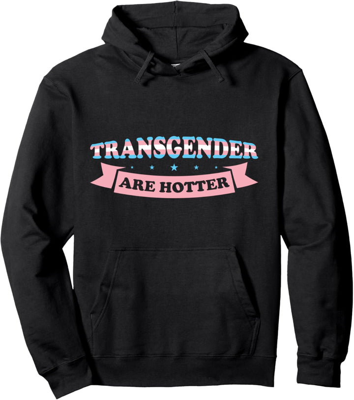 Transgender sind heisse Transgender Pullover Hoodie
