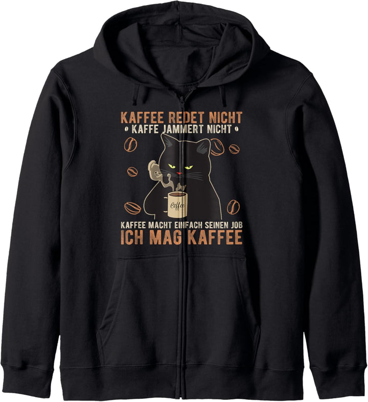 Kaffee redet nicht Kaffee jammert nicht Büro Katze Spruch Kapuzenjacke