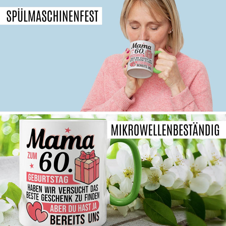 Tasse Mama Geschenk Mama zum 60. Geburtstag haben wir versucht das beste Geschenk zu finden, aber du