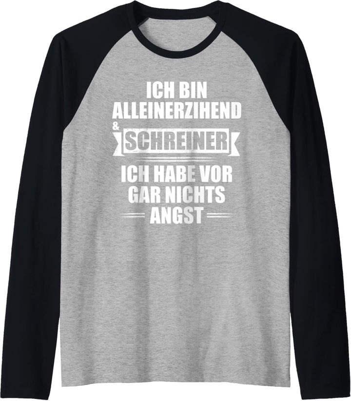Herren Alleinerziehend und Schreiner - ich habe vor nichts angst! Raglan