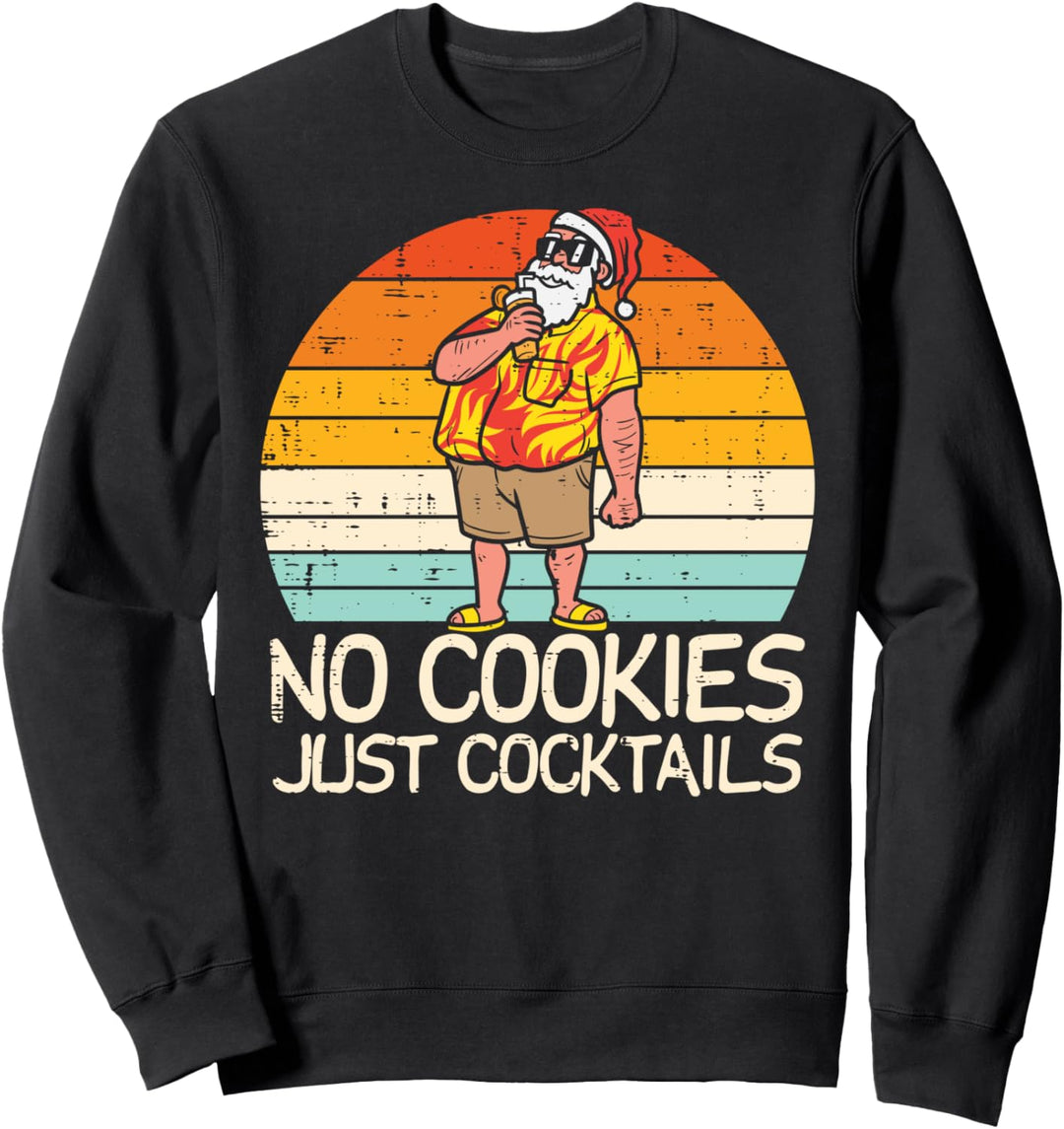 No Cookies Cocktails Santa Summer Christmas In July Xmas Sweatshirt