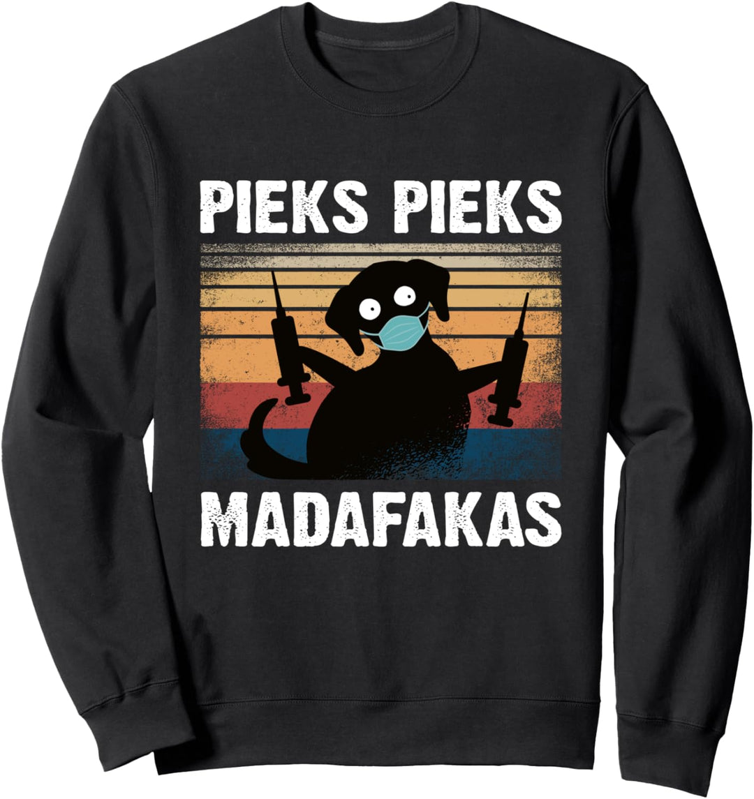 Pieks Pieks Madafakas lustiger Hund Impfung Geimpft Sweatshirt