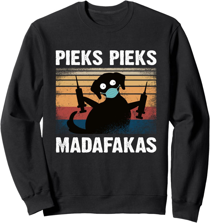 Pieks Pieks Madafakas lustiger Hund Impfung Geimpft Sweatshirt