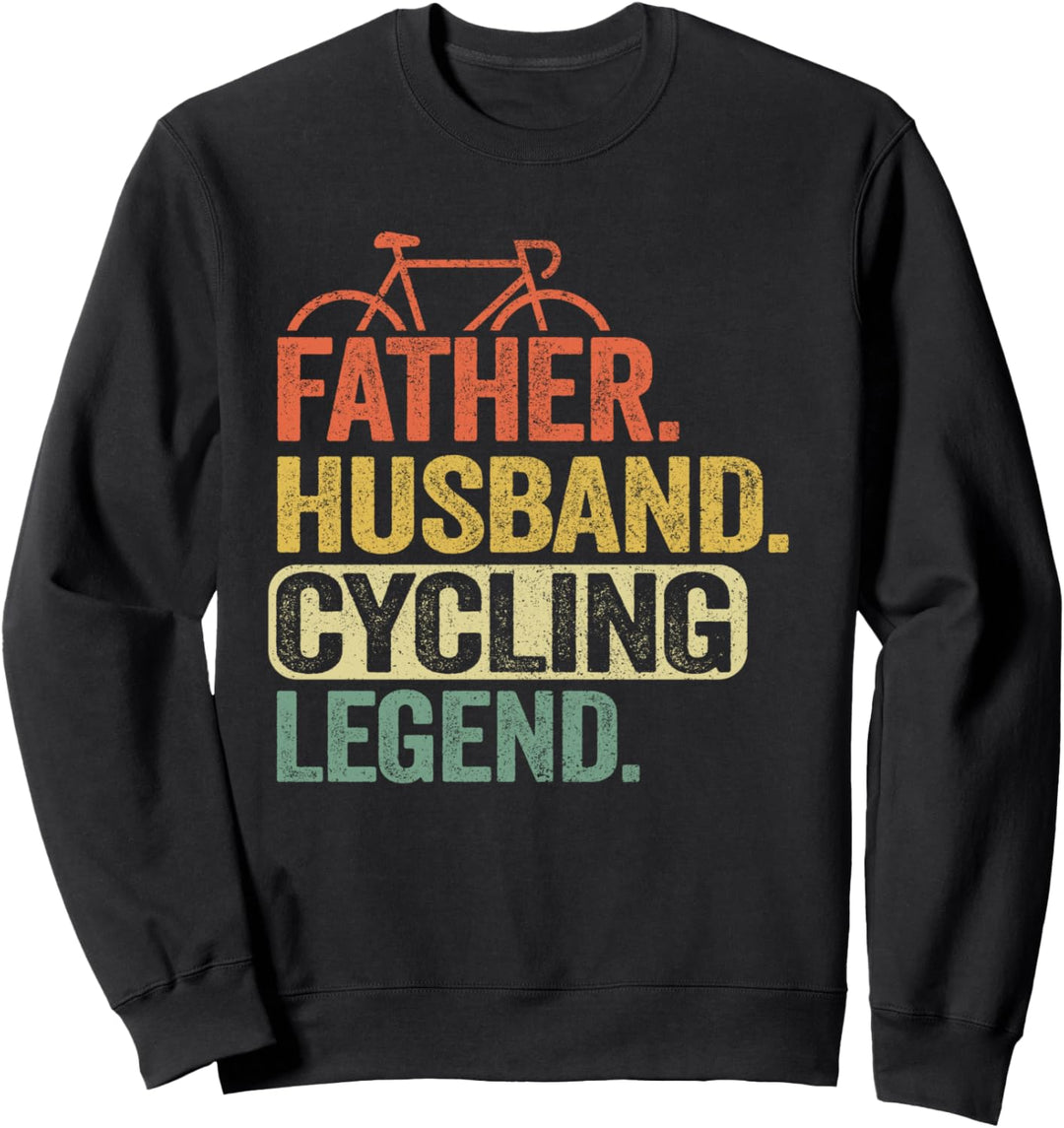 Vater Ehemann Cycling Legend Fahrrad Rennrad Papa Radfahrer Sweatshirt