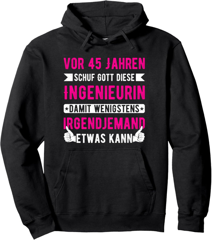 Ingenieurin 45. Geburtstag Damen 45 Jahre alt Ingenieure Pullover Hoodie