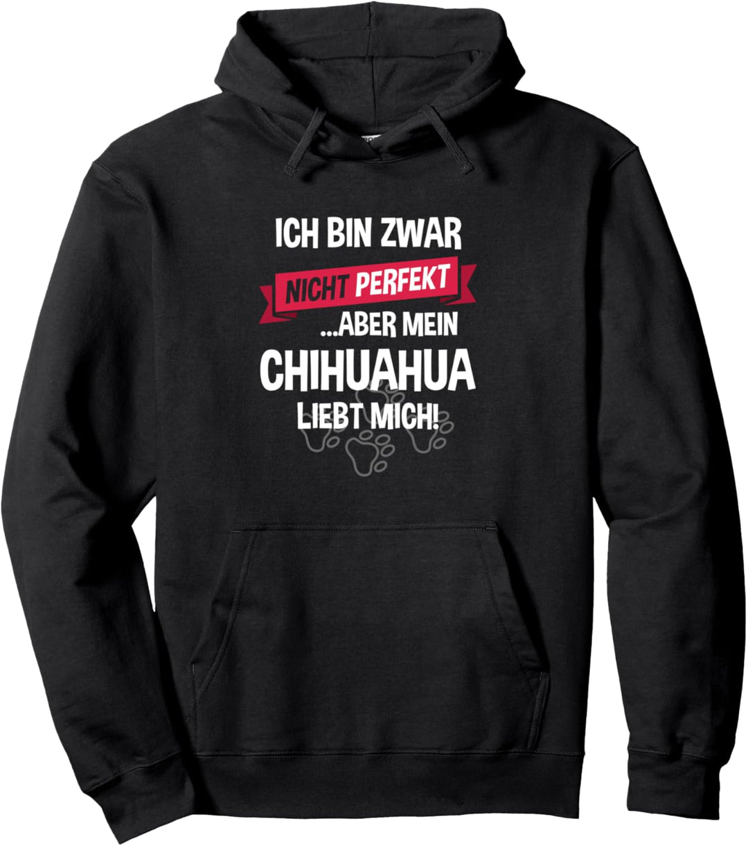 Chihuahua | Hund Hundehalter Spruch Pullover Hoodie