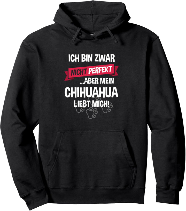 Chihuahua | Hund Hundehalter Spruch Pullover Hoodie