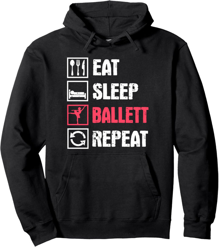 Eat Sleep Ballett Repeat Ballerina Ballett Tänzerin Pullover Hoodie