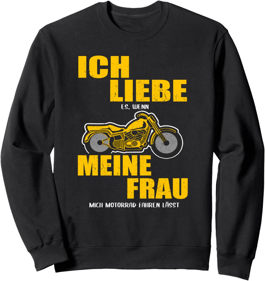 Ich liebe es wenn meine Frau mich Motorrad fahren lässt Sweatshirt