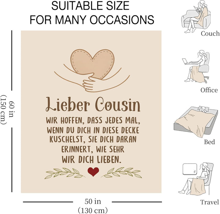 Lieber Cousin Wir hoffen dass jedes Mal wenn du dich in diese Decke kuschelst sie dich daran erinner