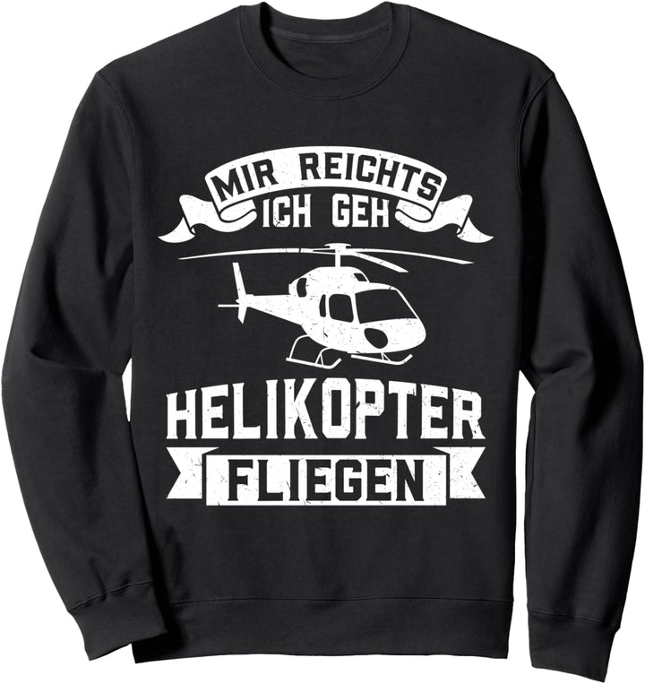 Helikopter Hubschrauber Flugzeug Sweatshirt