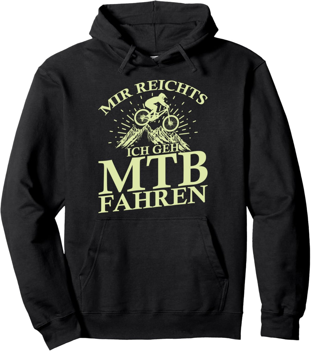 Mir Reichts Ich Geh Mountainbike Fahren - Mountainbike MTB Pullover Hoodie