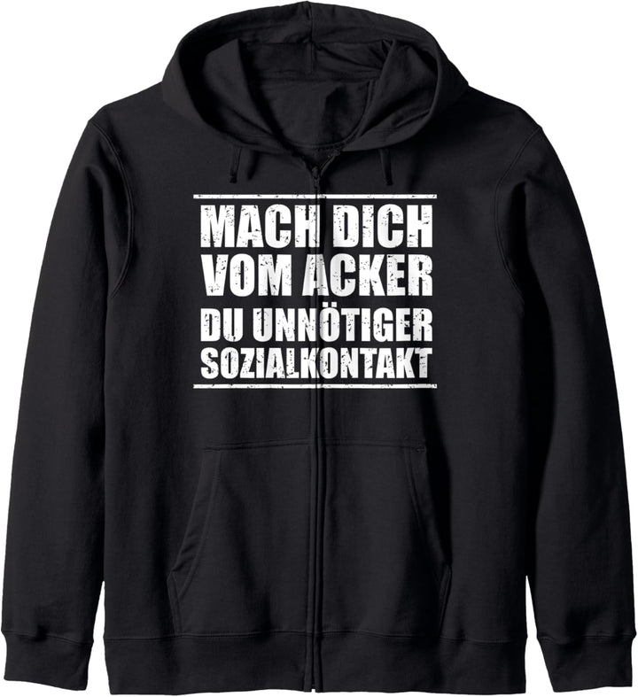 Mach Dich Vom Acker Du Unnötiger Sozialkontakt Lustiges Kapuzenjacke