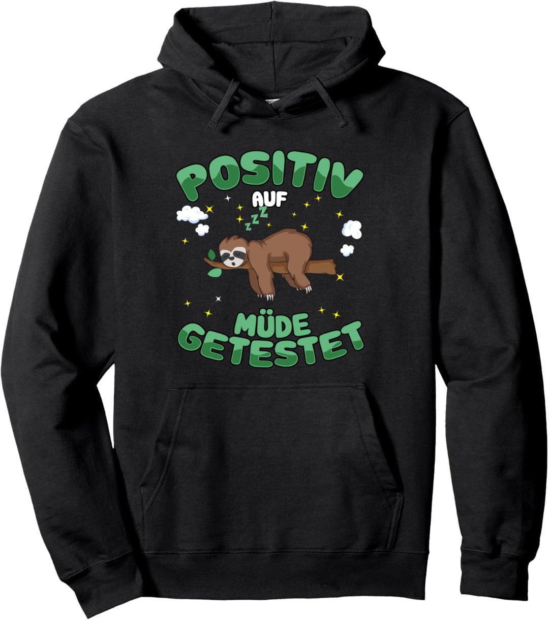 Positiv auf Müde getestet Faultier Lustig Spruch Pullover Hoodie