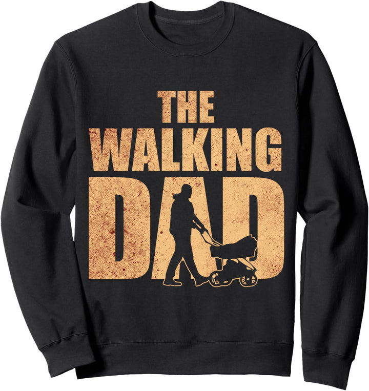 The Walking Dad | Geschenk zum Vatertag | lustiges Papa Sweatshirt