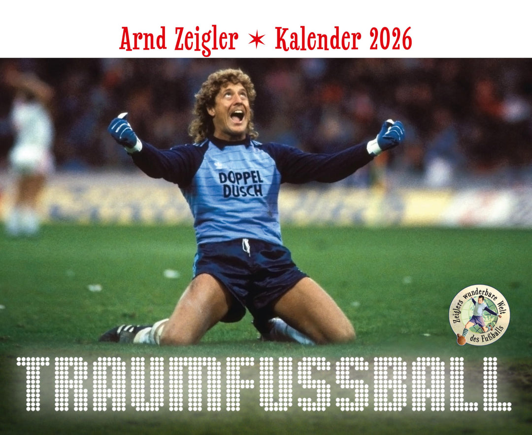 Arnd Zeigler: Kalender 2026: Jeden Tag ein Spruch. Und mit kultigen Fotos am Wochenende!, Kalender
