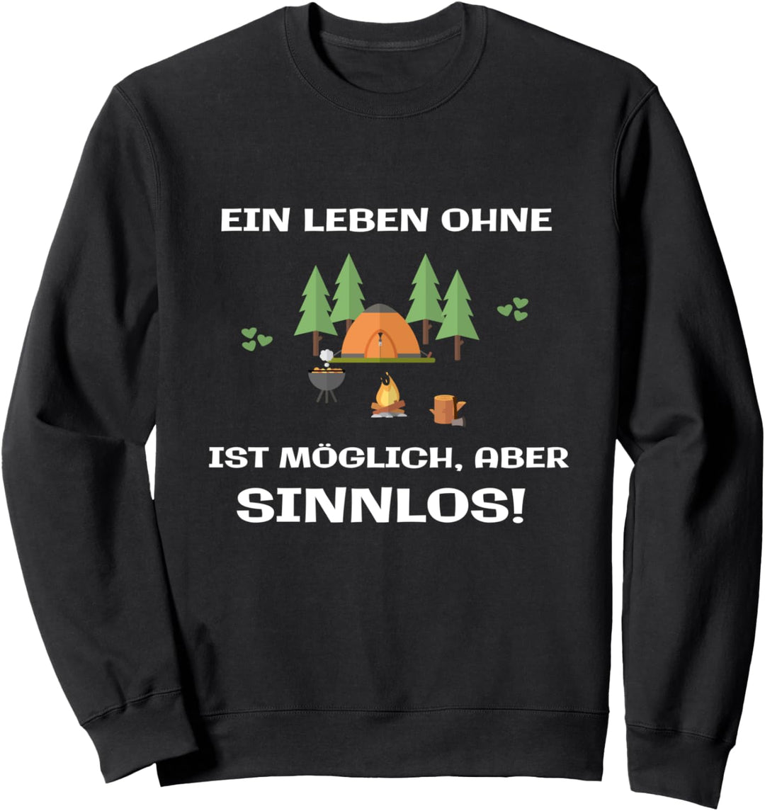 Camping Spruch Wohnmobil Wohnwagen Natur Campingplatz Sweatshirt