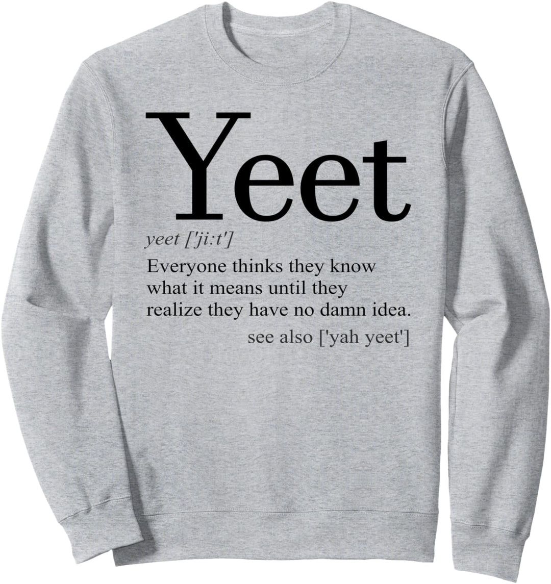 Yeet Defintion Dance Sweatshirt